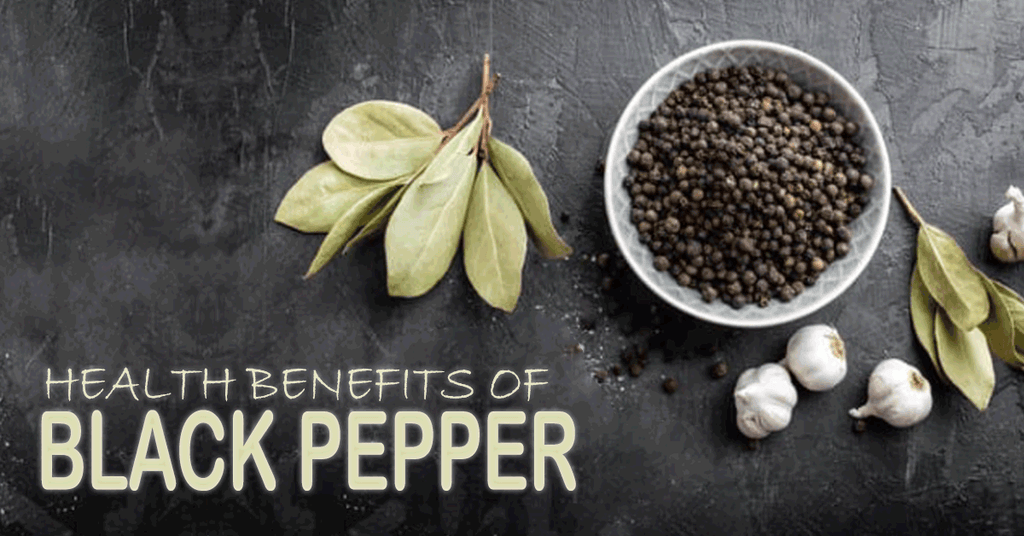 Health Benefits of Black Pepper