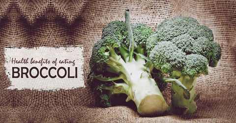 Health benefits of eating Broccoli