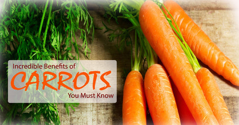 Incredible Benefits of Carrots