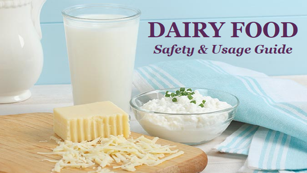 Dairy Foods- Safety & Usage Tips