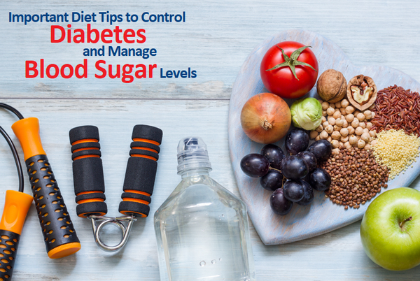 Diet Tips to Control Diabetes and Manage Blood Sugar Levels