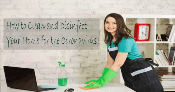 Clean and Disinfect Your Home for the Coronavirus