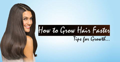 How to Grow Hair Faster