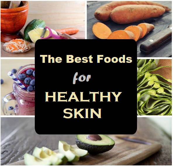 The Best foods for Healthy Skin