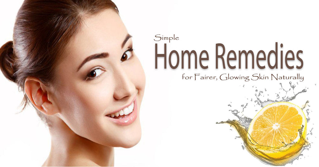 Simple Home Remedies for Fairer, Glowing Skin Naturally