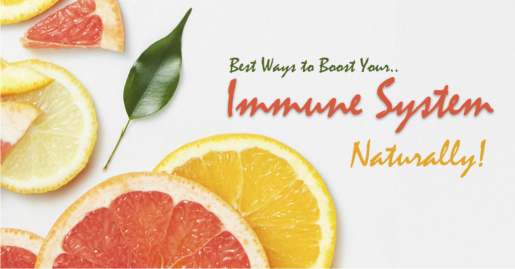Best Ways to Boost Your Immune System Naturally