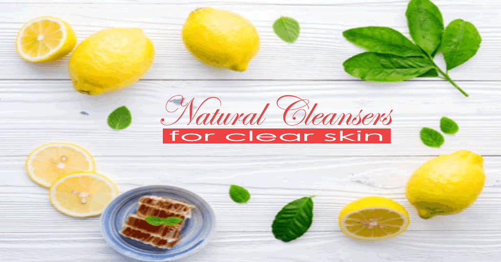 Natural Cleansers for Clear Skin