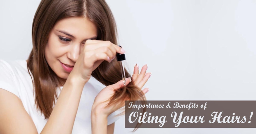 Importance & Benefits of Oiling Your Hairs