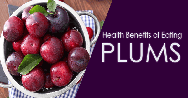 Benefits of Eating Plums