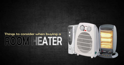 consider when buying a room heater