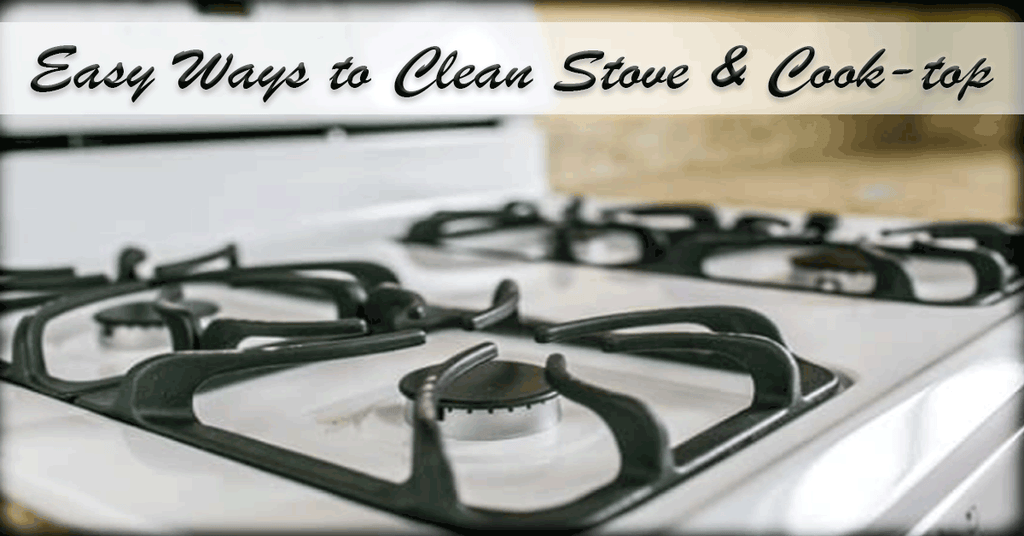 Easy Ways to Clean Stove & Cook-top