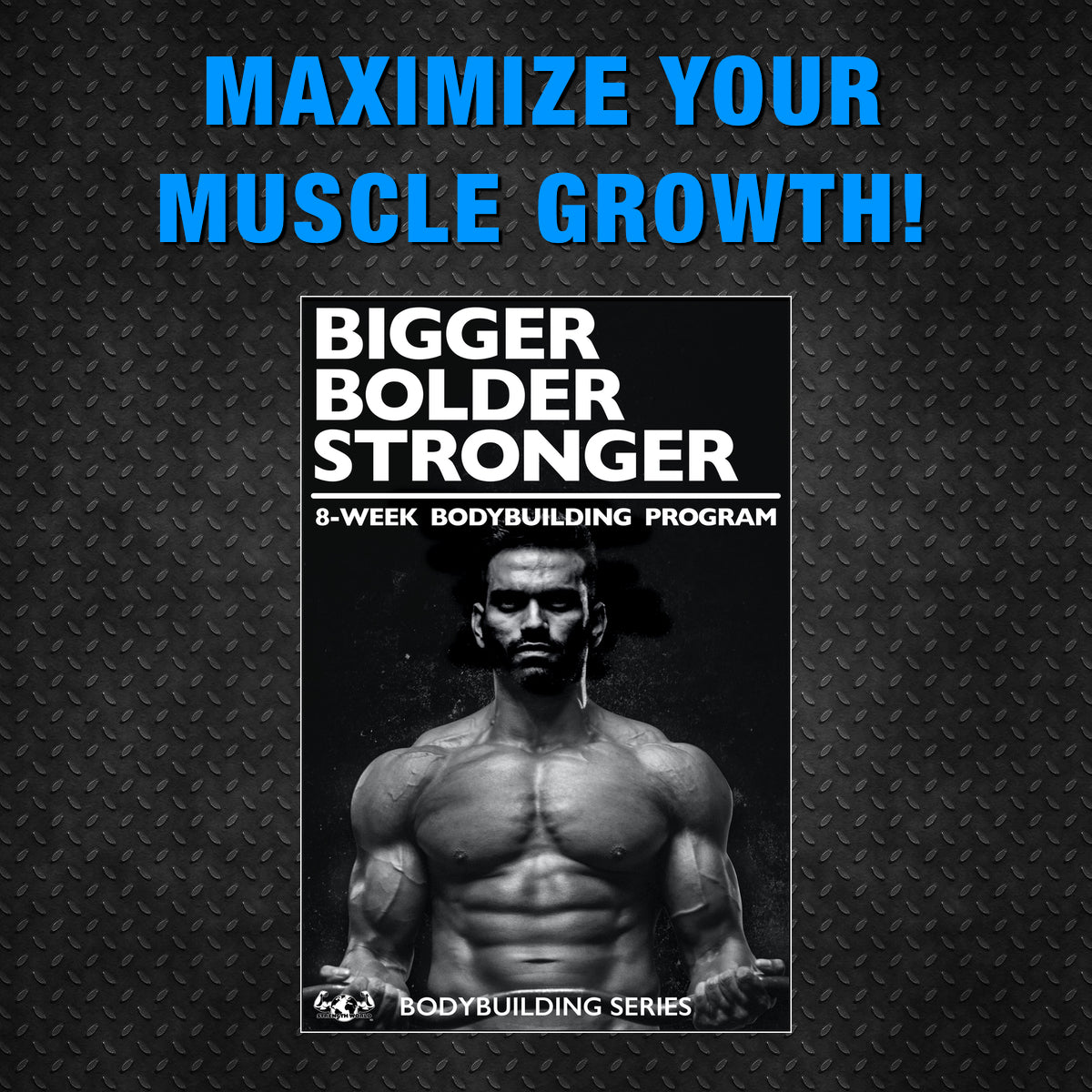 Bigger Bolder Stronger Bodybuilding Program Ad 2