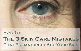 3 SkinCare Mistakes that prematurely age your skin