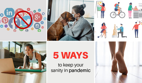 5 ways to keep your sanity in pandemic
