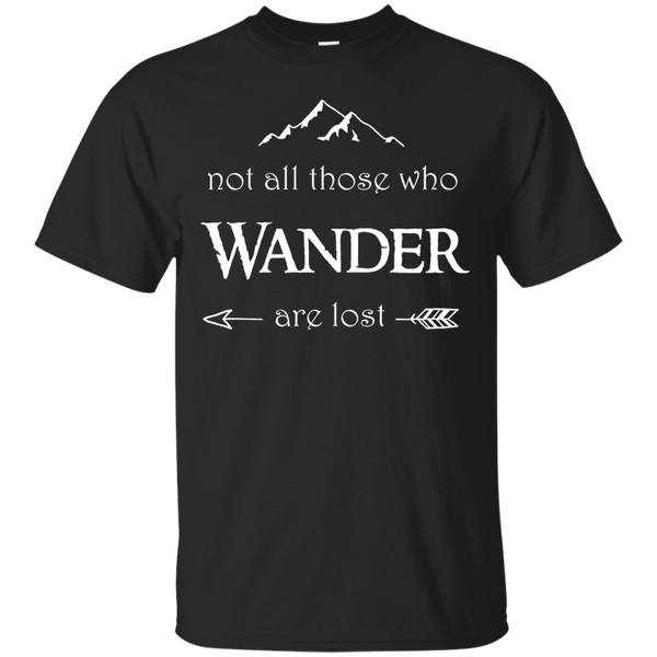 Hiking - Not All Those Who Wander are Lost lord of the rings T Shirt & Hoodie