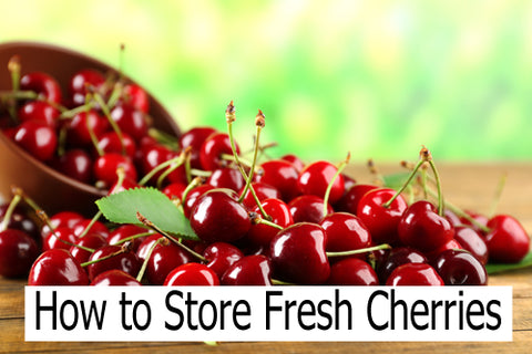 How to Store Fresh Cherries