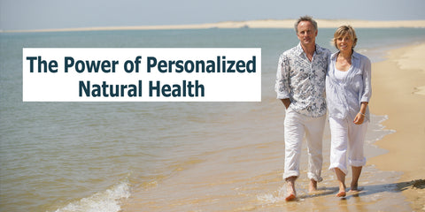 Personalized natural health