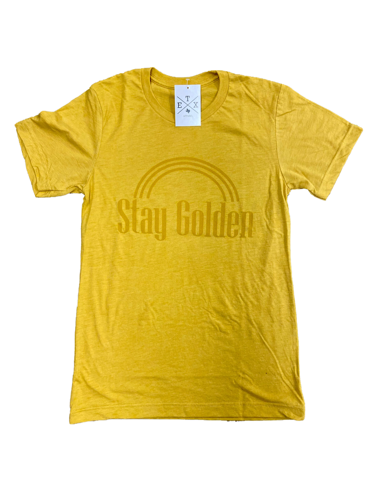Stay Golden – East Texas Print Shop