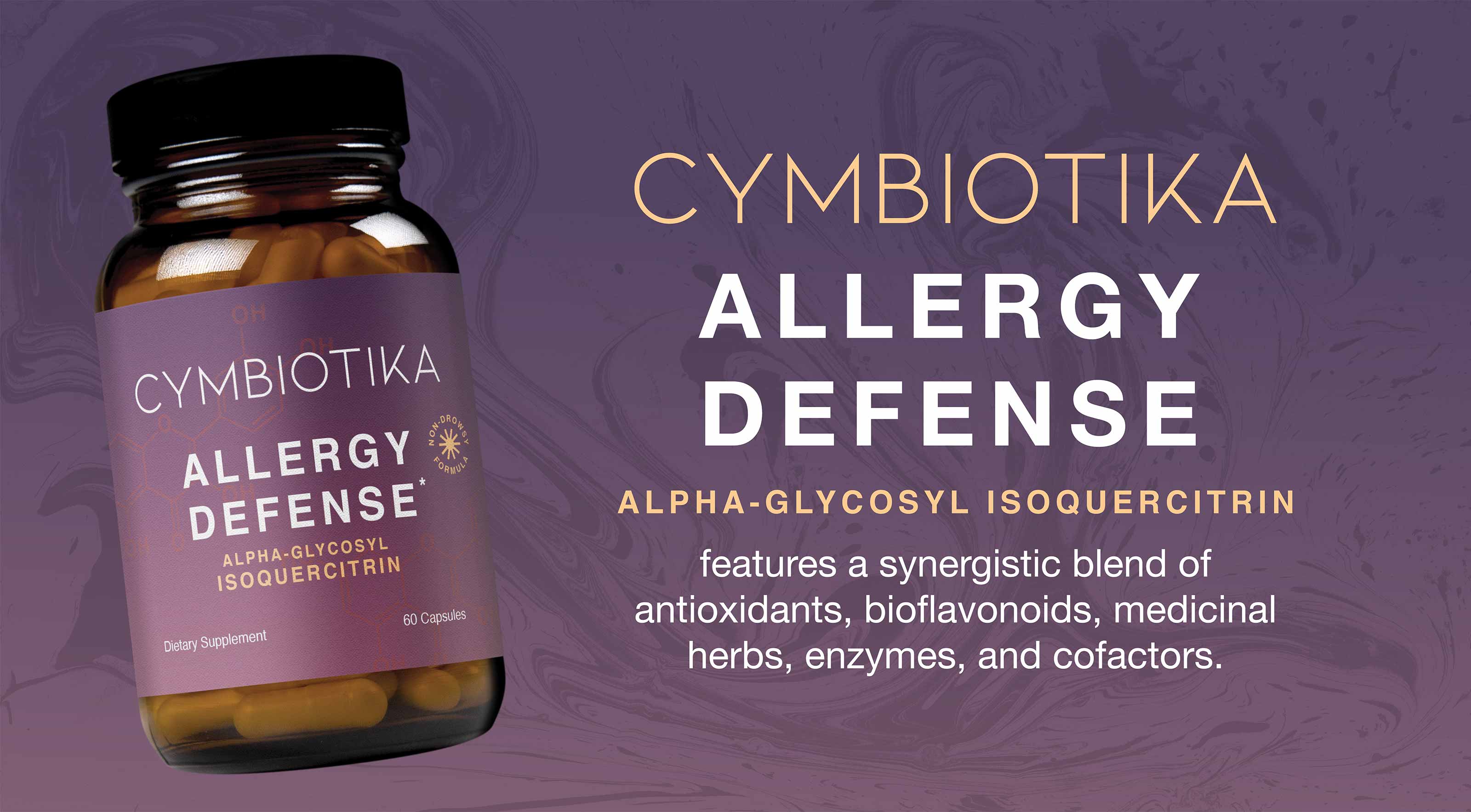 Allergy defense with Alpha-Glycosyl Isoquercitrin, antioxidants, bioflavonoids, medicinal herbs, enzymes, and cofactors.