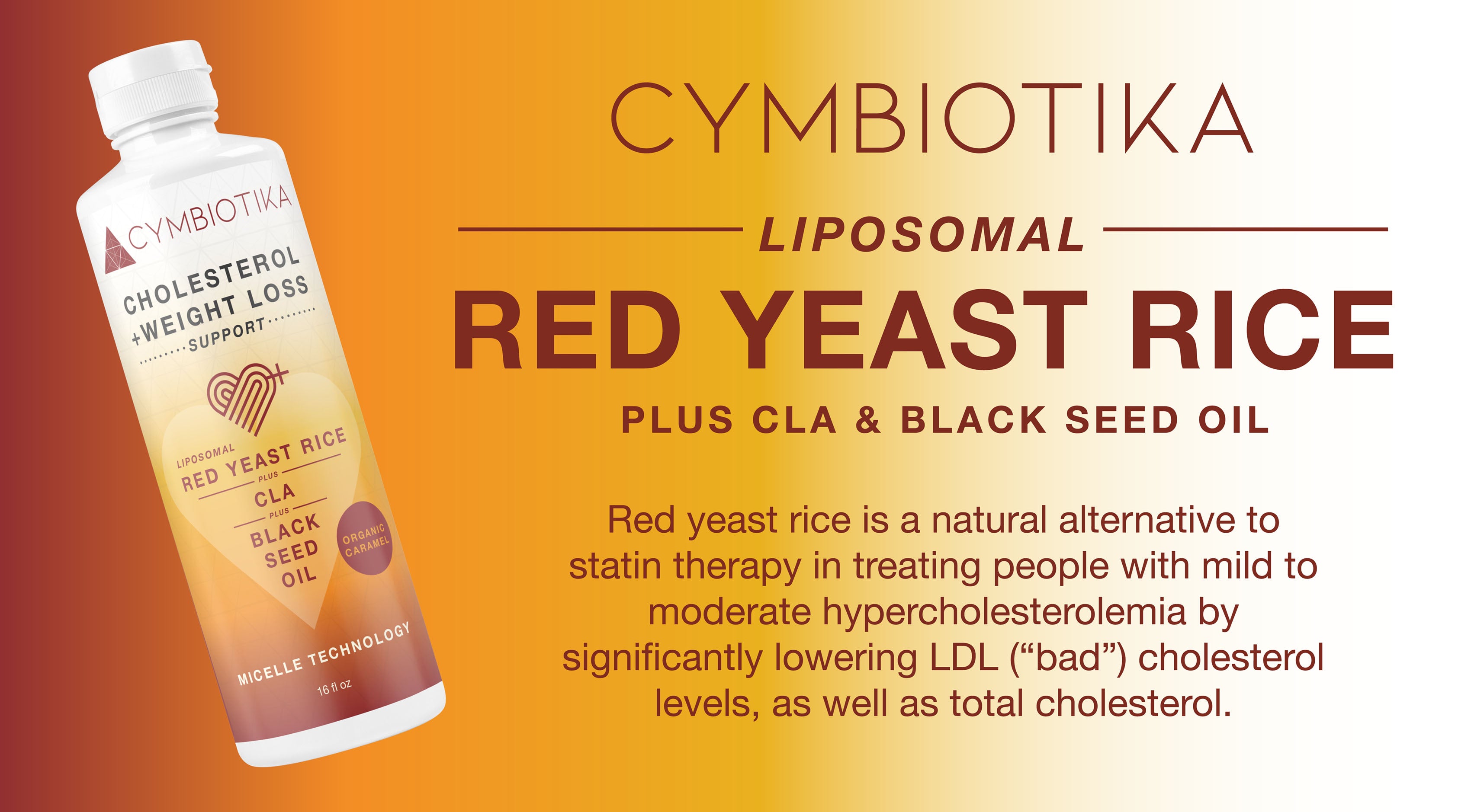 Liposomal Red Yeast Rice plus CLA and Black Seed oil is an alternative to statin therapy for hypercholesterolemia.
