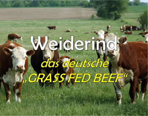 Weiderind - das deutsche Grass Fed Beef
