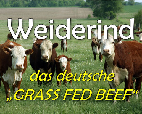 Weiderind - das deutsche Grass fed Beef