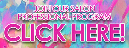 Join our salon professional program - Click here!