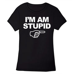I'm Am Stupid Shirt – TopatoCo