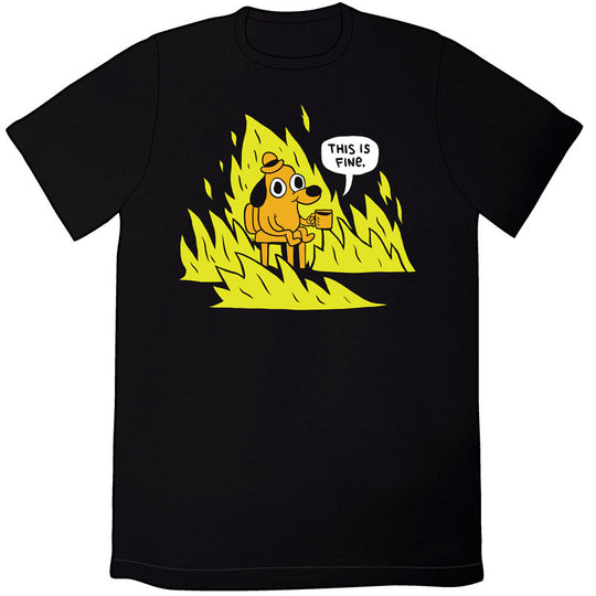 This Is Fine Shirt – TopatoCo