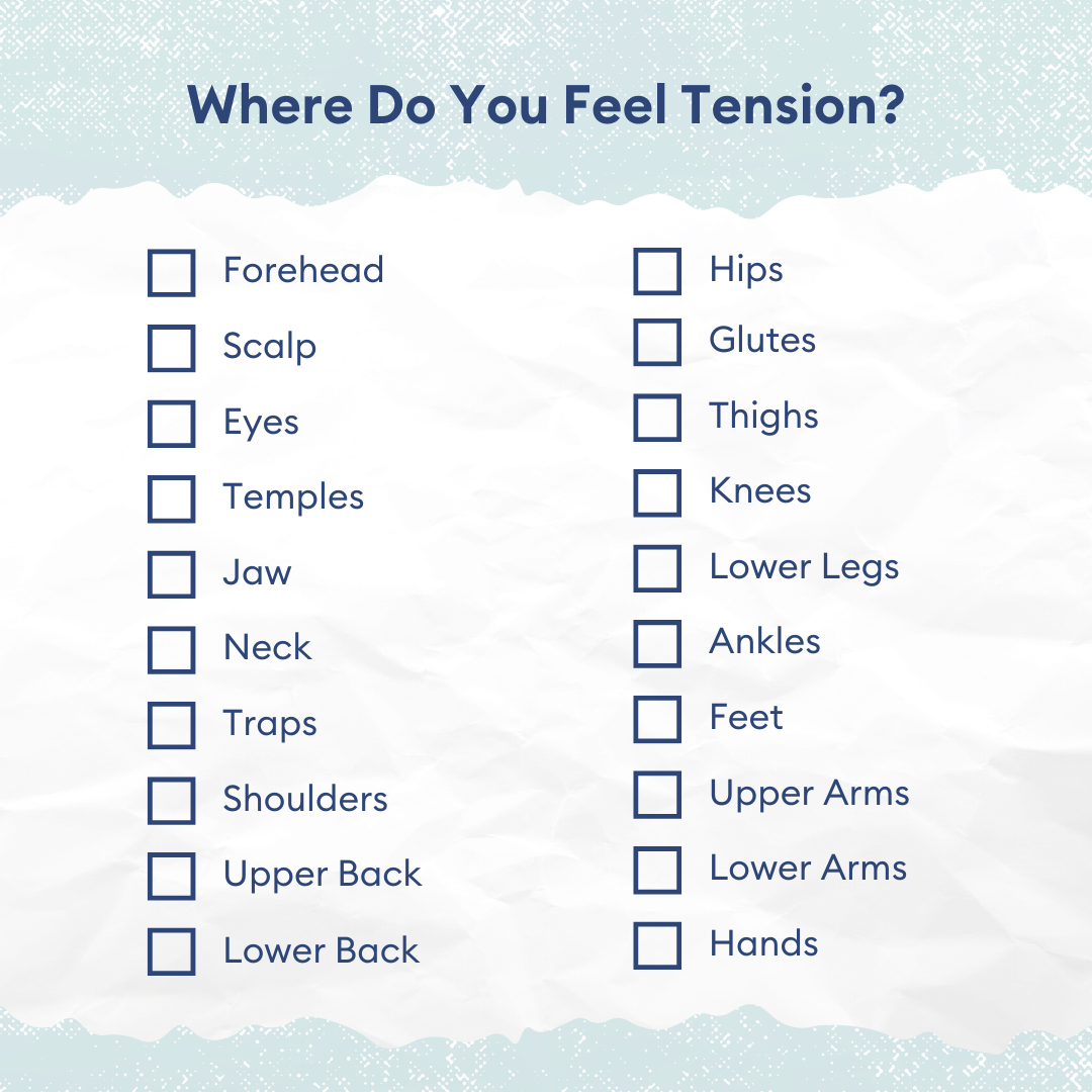 Where do you feel tension? Checklist of areas in the body where you're likely to feel tension