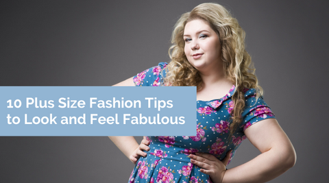 Style Tips for Dressing a Plus-Size Body