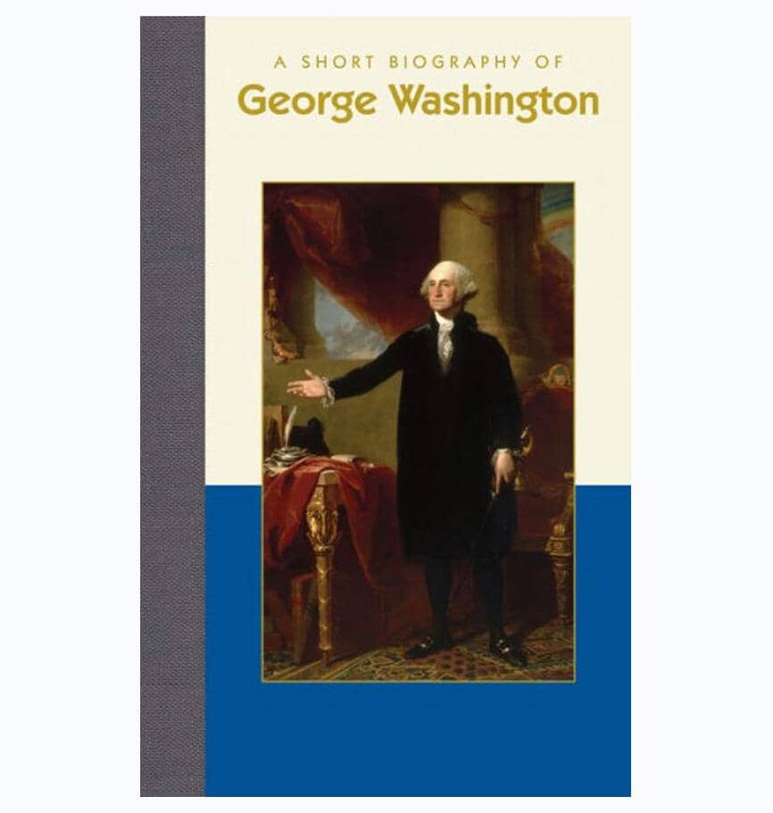 A Short Biography of George Washington