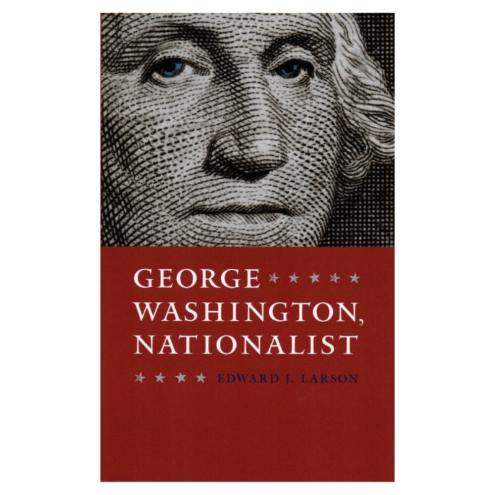 George Washington, Nationalist