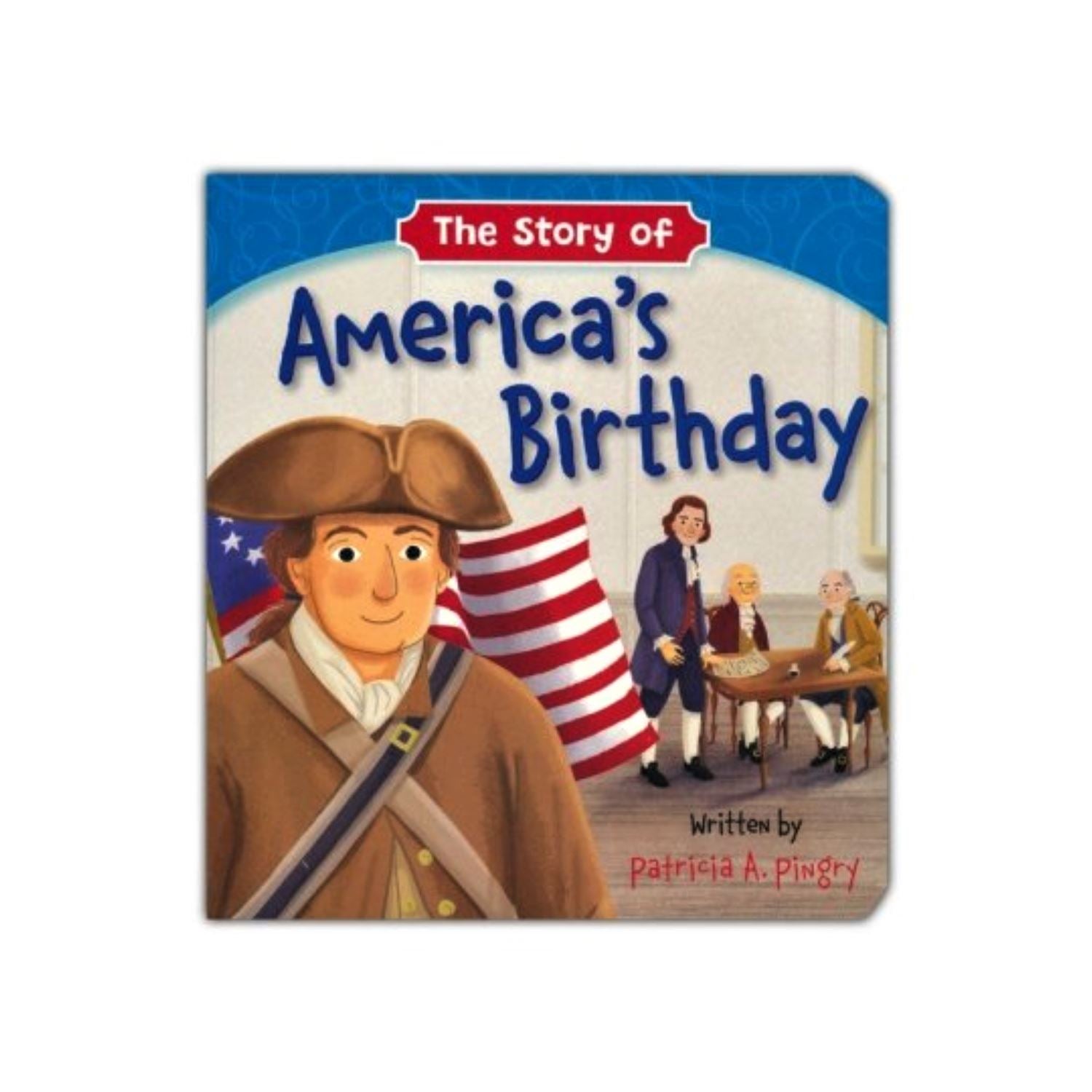 The Story of America's Birthday Board Book