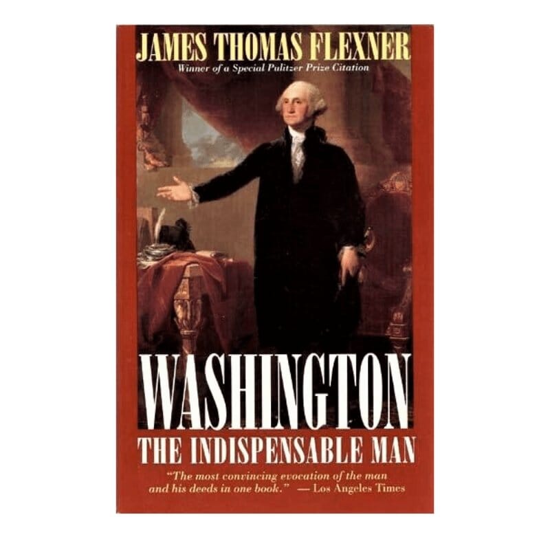 Washington The Indispensable Man