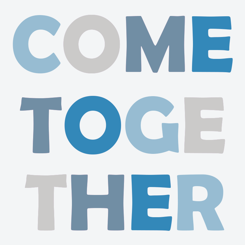 come together