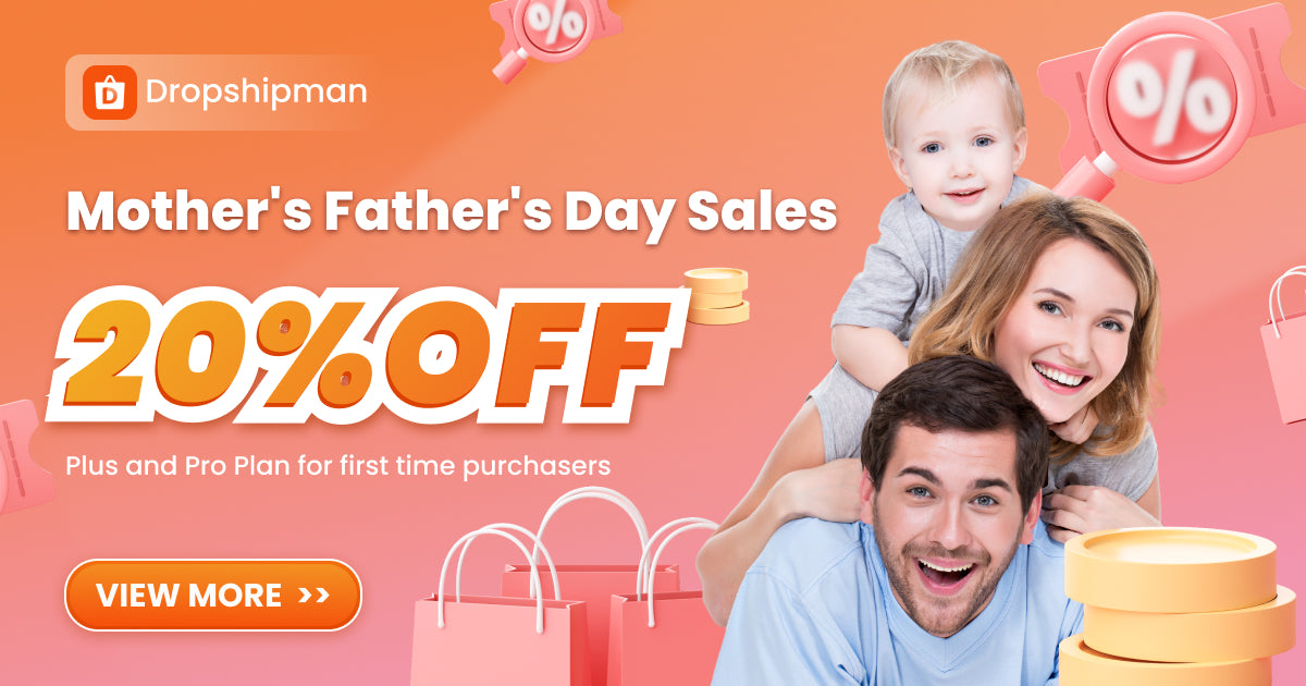 Dropshipman Mother's Father's Day 20% off