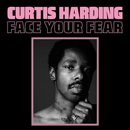 CURTIS HARDING 'FACE YOUR FEAR' LP
