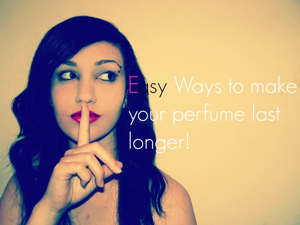 How to make your perfume last all day