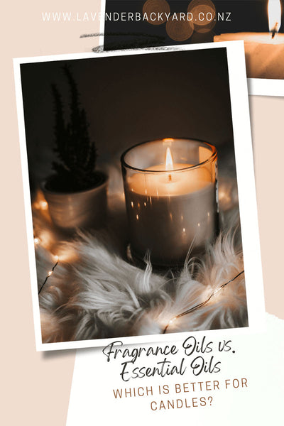 Fragrance Oils vs. Essential Oils: Which Is Better for Candles? NZ Lavender Farm