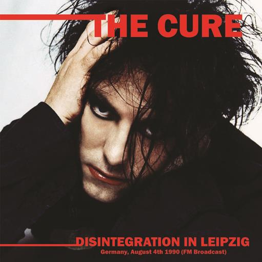 THE CURE - Disintegration In Leipzig - Germany, August 4th 1990 (FM Br ...