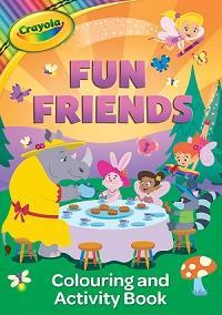 Crayola Fun Friends Colouring and Activity Book