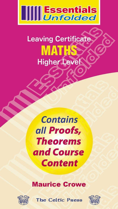 Essentials Unfolded – Leaving Cert – Maths – Higher Level and Ordinary Level