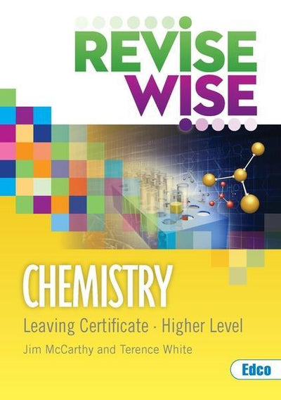 Revise Wise – Leaving Cert Chemistry – Higher Level