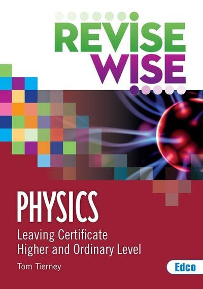Revise Wise – Leaving Cert – Physics