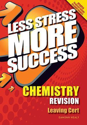 Less Stress More Success – Leaving Cert Chemistry 