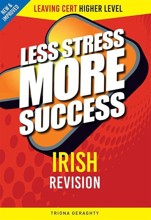 Less Stress More Success – Leaving Cert – Irish – Higher Level