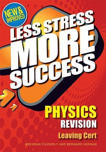 Less Stress, More Success – Physics Leaving Cert