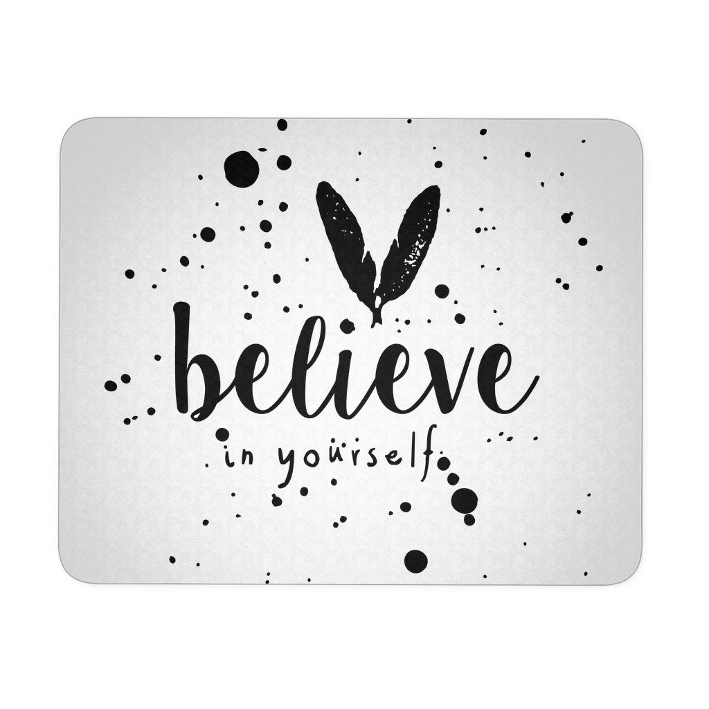 Believe In Yourself Motivational Quotes Mousepad Good Morning Quote