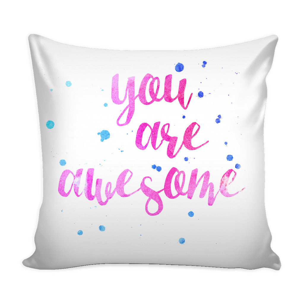 Pillows You Are Awesome Love Quotes For Him White Pillow